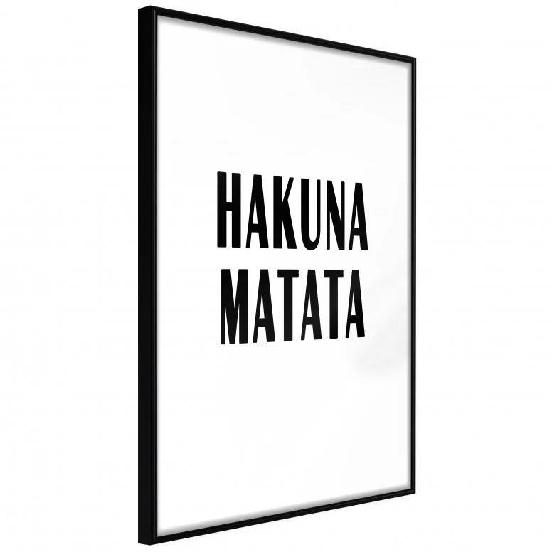 Poster - Hakuna Matata, cu Ramă neagră, 30x45 cm