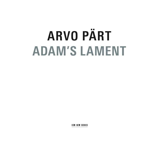 Adam's Lament | Arvo Part