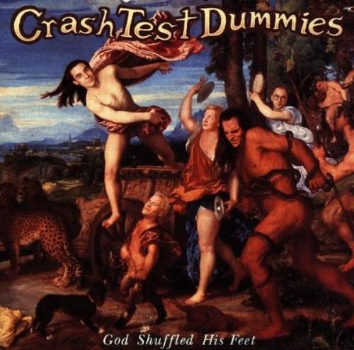 God Shuffled His Feet | Crash Test Dummies