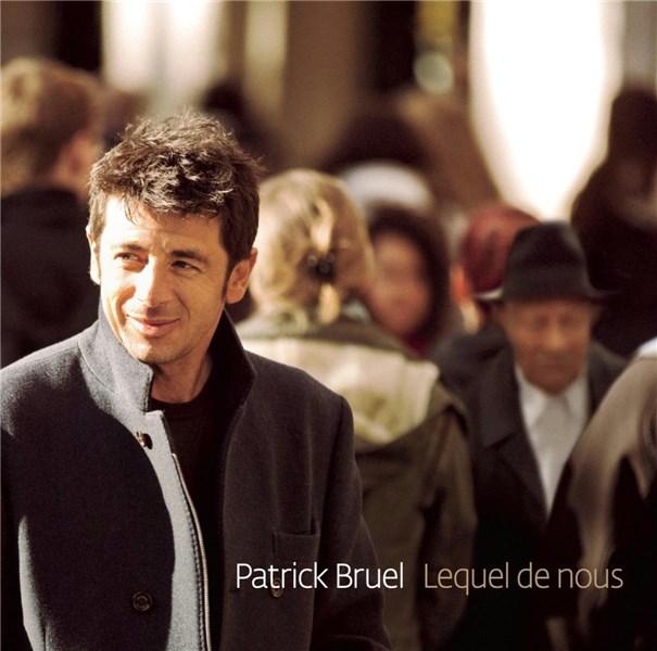 Lequel De Nous | Patrick Bruel