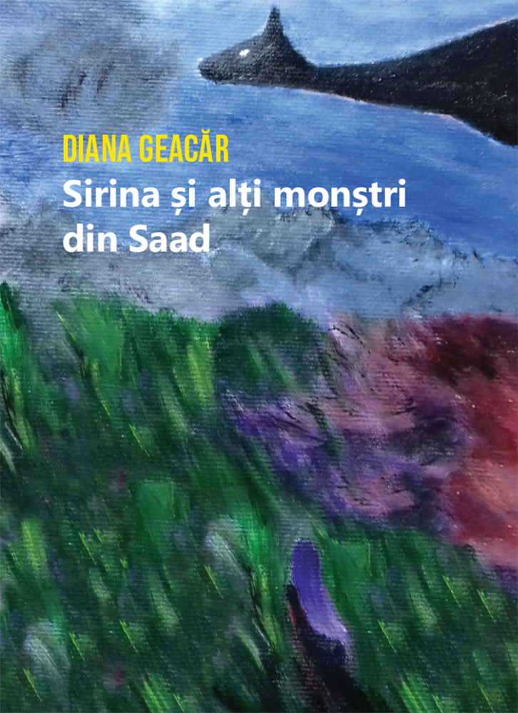 Sirina si alti monstri din Saad | Diana Geacar