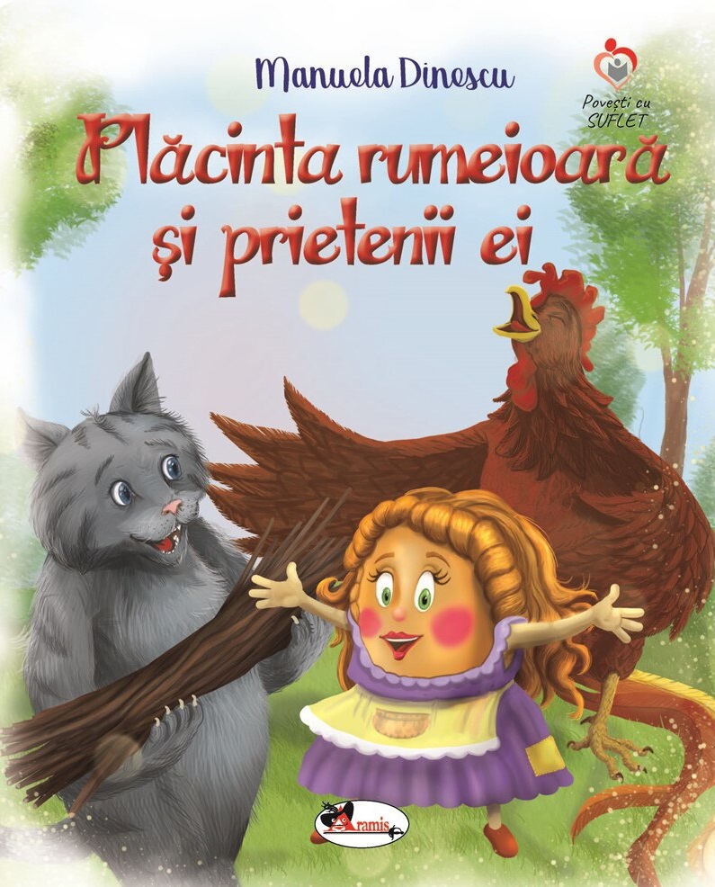 Placinta rumeioara si prietenii ei | Manuela Dinescu