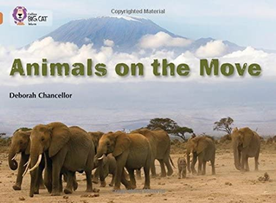 Animals on the Move  : Band 12/Copper | Deborah Chancellor