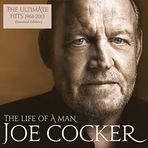 The Life Of A Man - The Ultimate Hits 1968 - 2013  | Joe Cocker