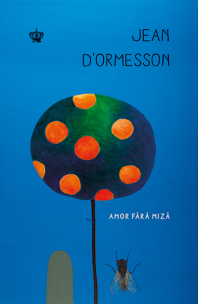 Amor fara miza | Jean d’Ormesson