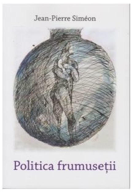 Politica frumusetii | Jean-Pierre Simeon