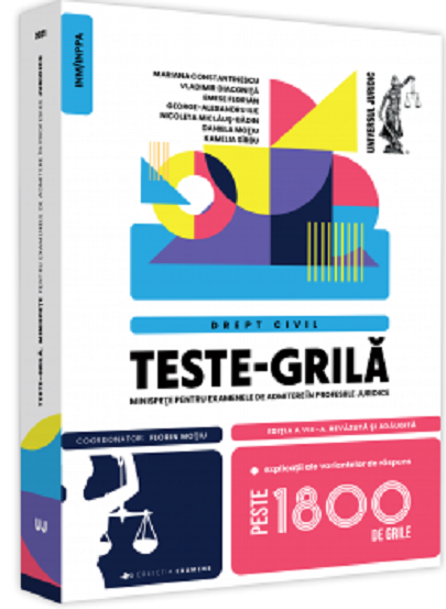 Teste-grila - Minispete pentru examenele de admitere in profesiile juridice | Mariana Constantinescu, Vladimir Diaconita, Dana Daniela Motiu