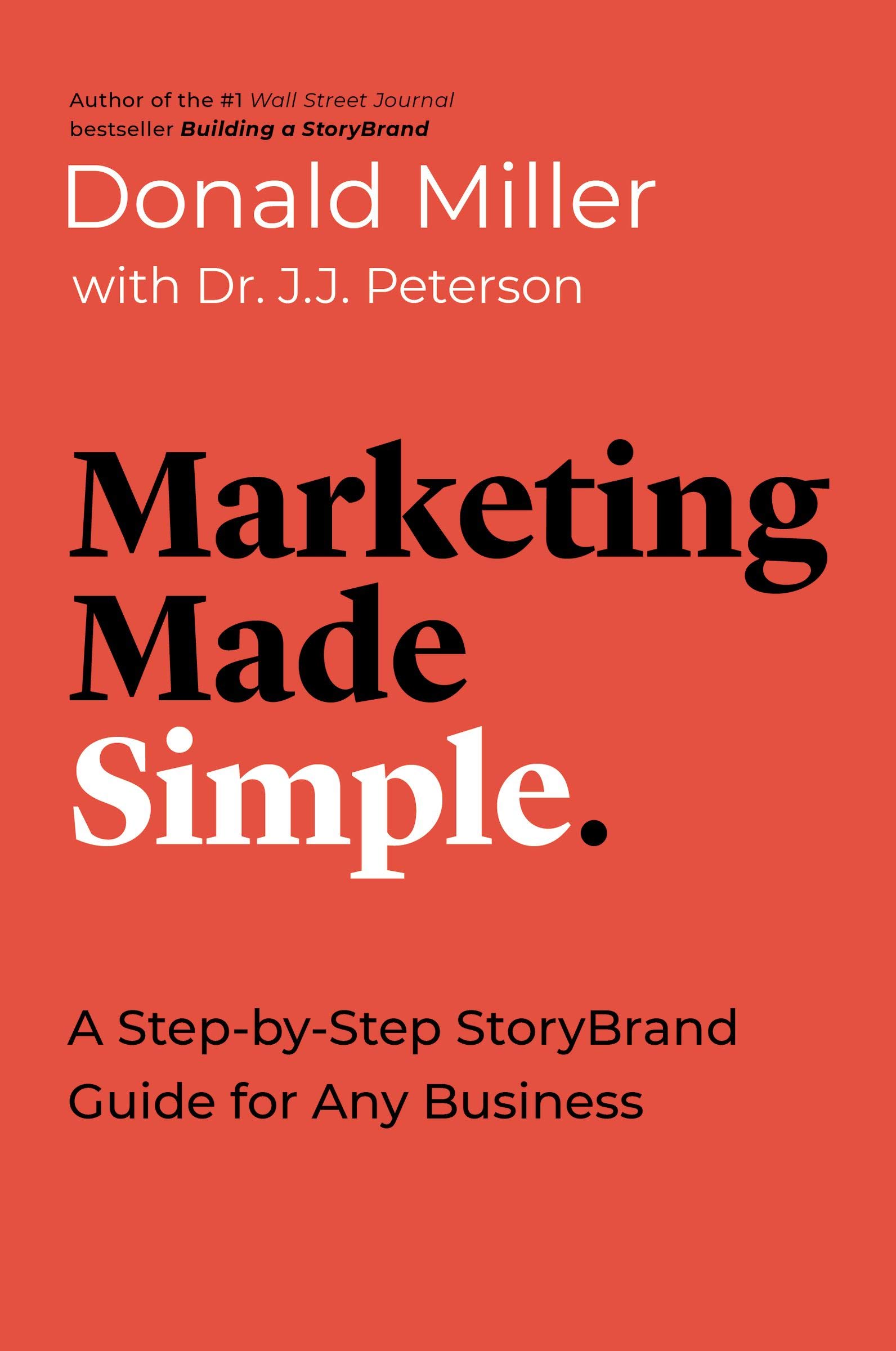Marketing Made Simple |  Donald Miller, J.J. Peterson
