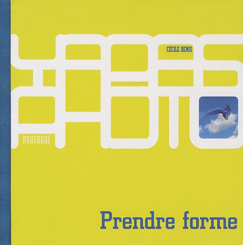Prendre forme | Cécile Denis