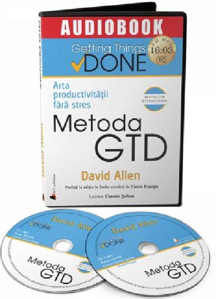 Arta productivitatii fara stres. Metoda GTD  | David Allen