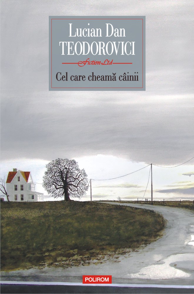Cel care cheama cainii | Lucian Dan Teodorovici