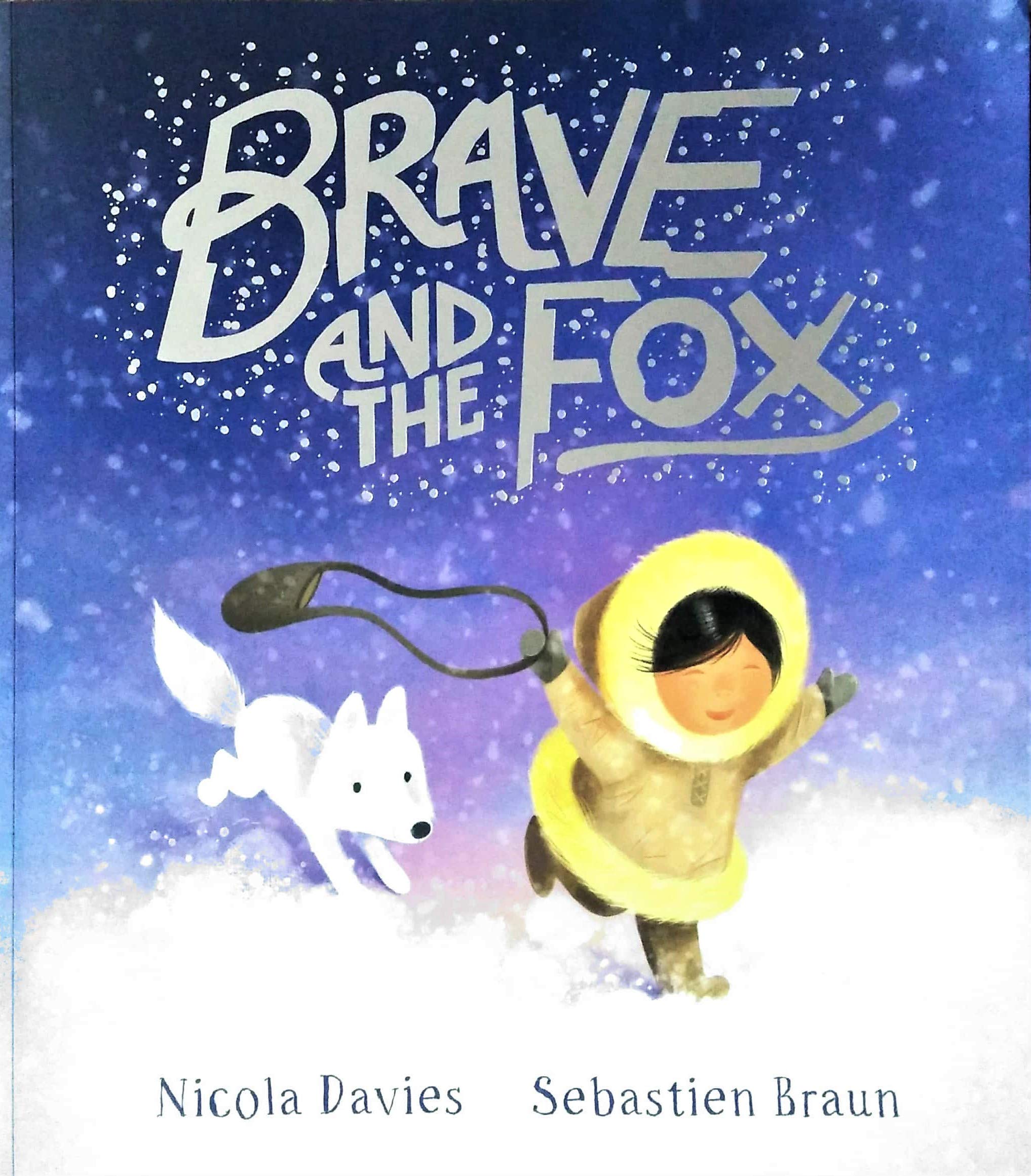 Brave and the Fox |  Nicola Davies