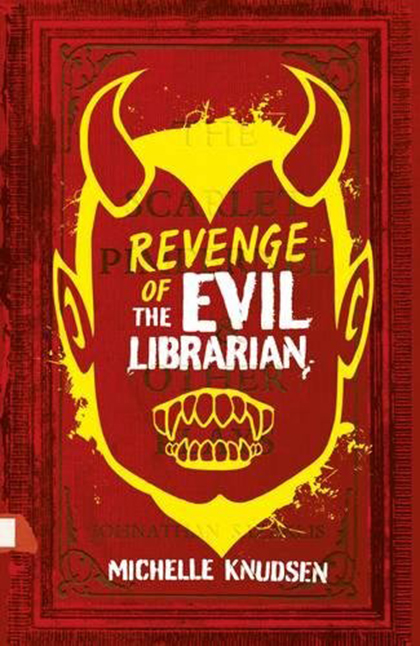 Revenge of the Evil Librarian  | Michelle Knudsen