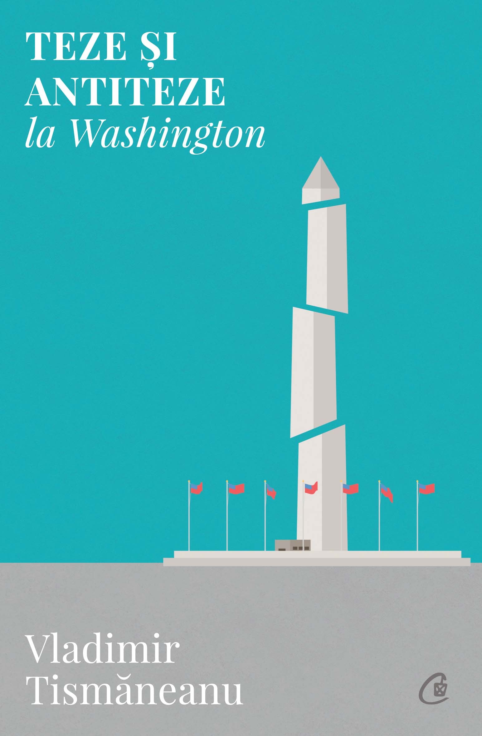 Teze si antiteze la Washington | Vladimir Tismaneanu