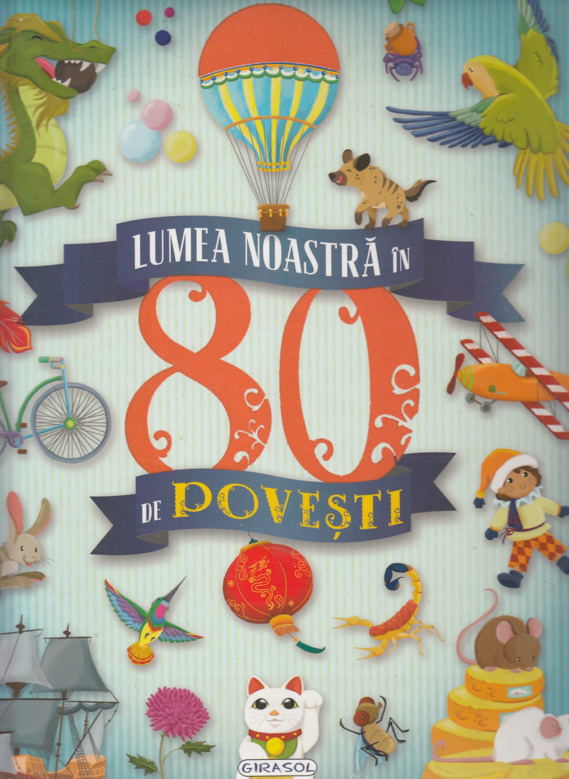 Lumea noastra in 80 de povesti |