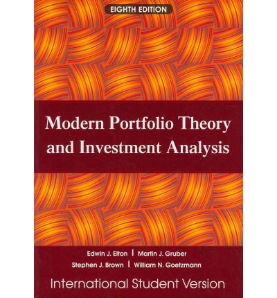 Modern Portfolio Theory and Investment Analysis | Stephen J. Brown, Edwin J. Elton, William N. Goetzmann, Martin J. Gruber
