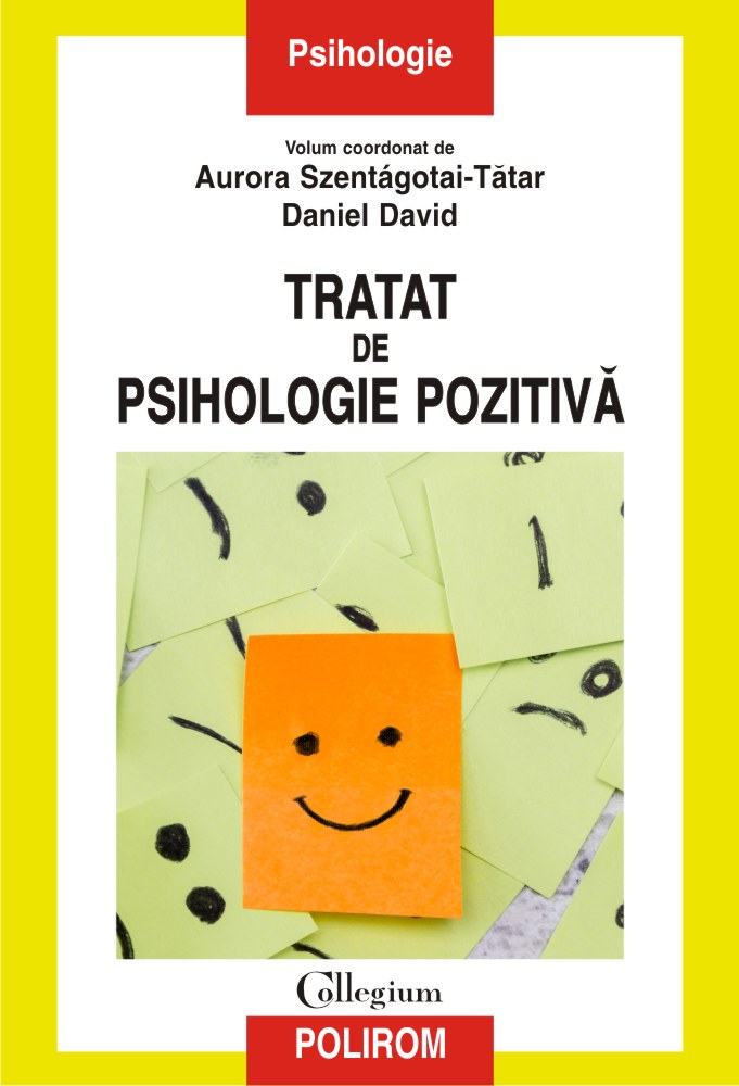 Tratat de psihologie pozitiva | Daniel David, Aurora Szentagotai-Tatar