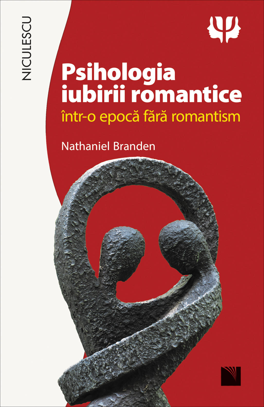 Psihologia iubirii romantice intr-o epoca fara romantism | Nathaniel Branden