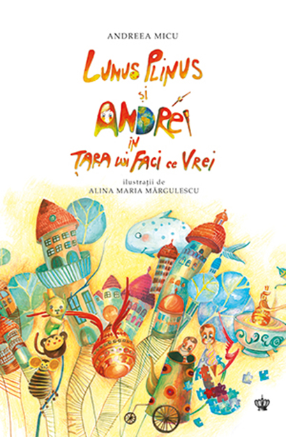 Lunus Plinus si Andrei in Tara lui Faci ce Vrei | Andreea Micu