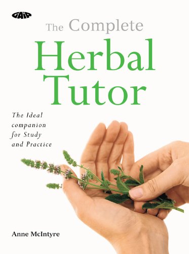 Complete Herbal Tutor  | Anne McIntyre