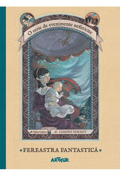 Fereastra fantastica | Lemony Snicket