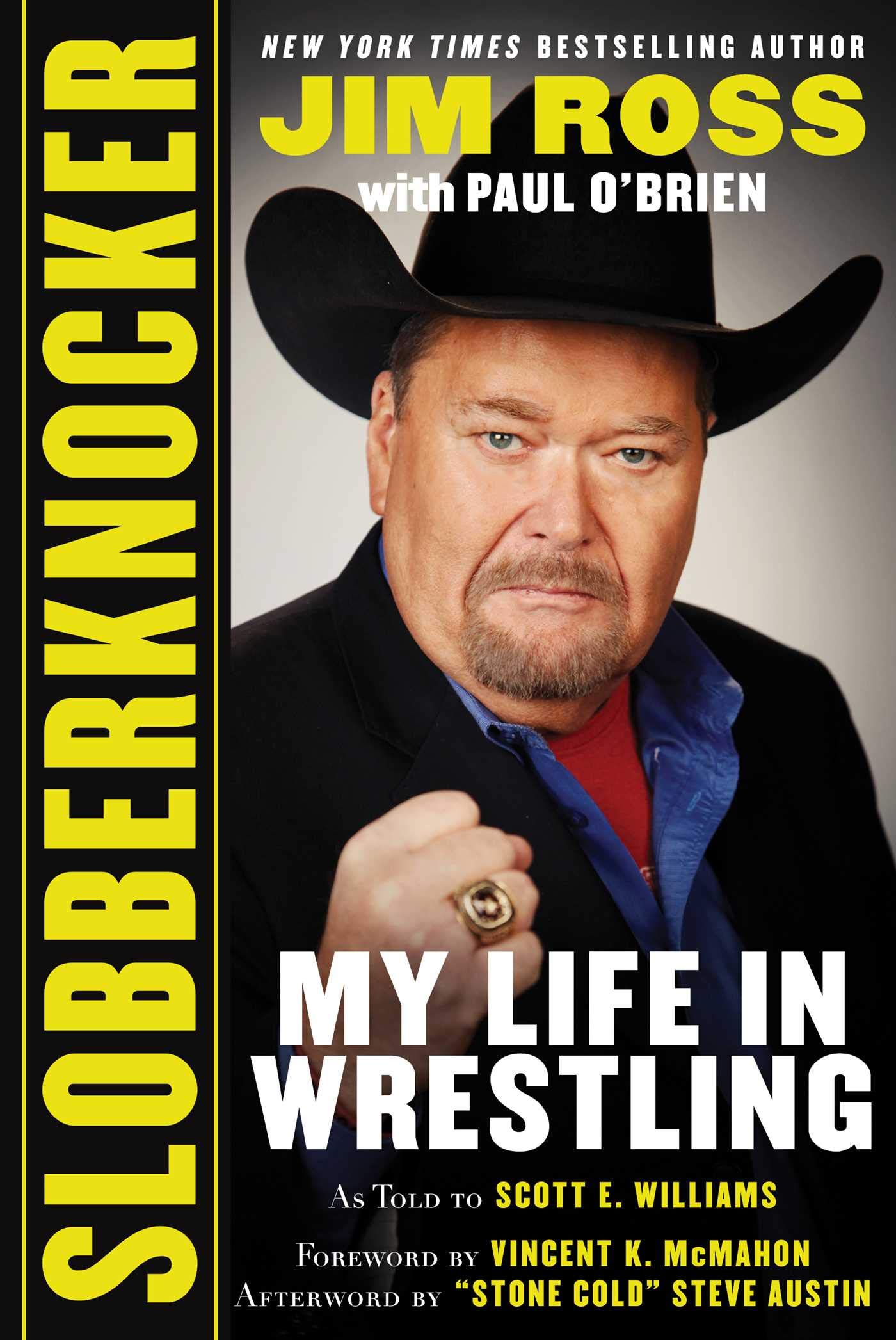 Slobberknocker | Jim Ross, Paul O'Brien