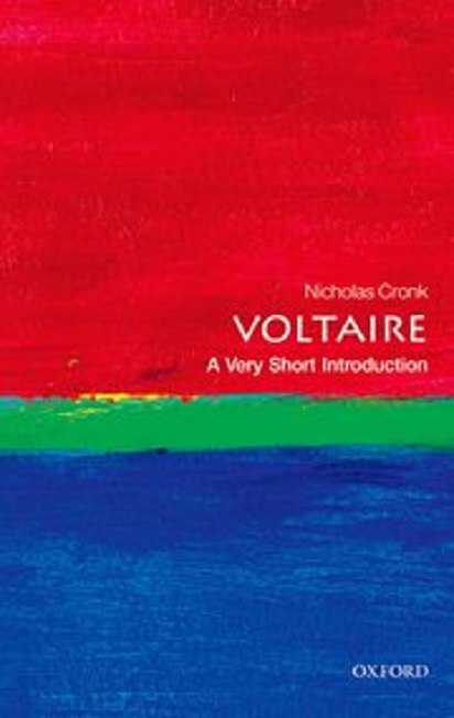 Voltaire: A Very Short Introduction | and Director of the Voltaire Foundation)  a Fellow of St Edmund Hall  Nicholas (Professor of French Literature in Oxford Cronk