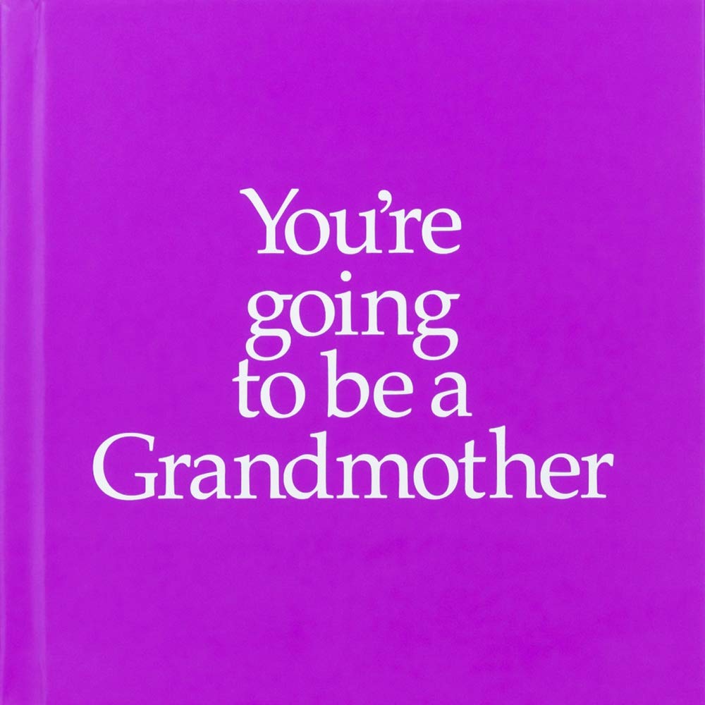 You're Going to Be a Grandmother | Louise Kane