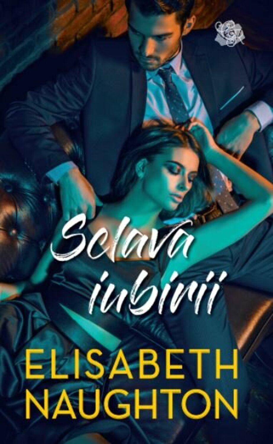 Sclava iubirii | Elisabeth Naughton