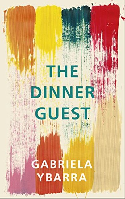 The Dinner Guest | Gabriela Ybarra