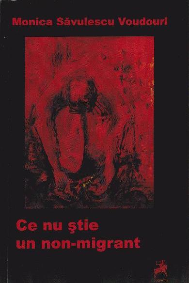 Ce nu stie un non-migrant | Monica Savulescu Voudouri