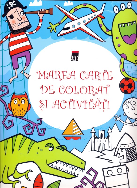 Marea carte de colorat si activitati | Kirsteen Robson, Simon Tudhope