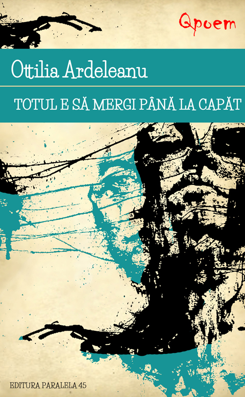 Totul e sa mergi pana la capat | Ottilia Ardeleanu