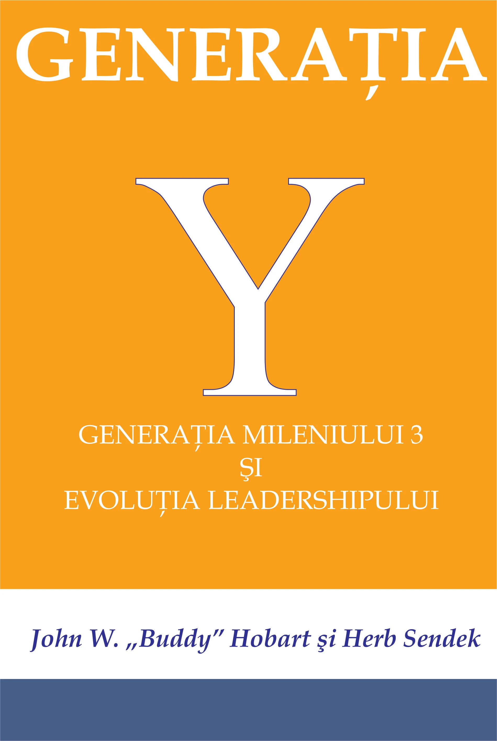 Generatia Y | John W. Buddy Hobart, Herb Sendek