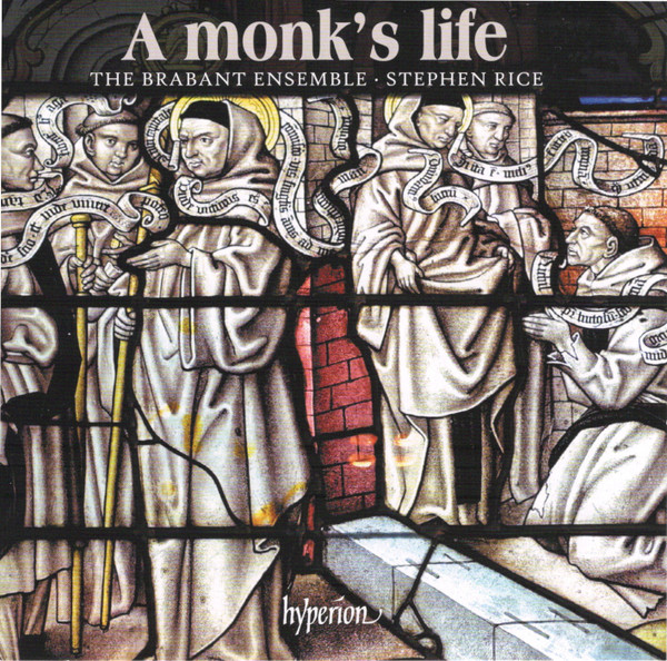 A Monk's Life | The Brabant Ensemble, Stephen Rice