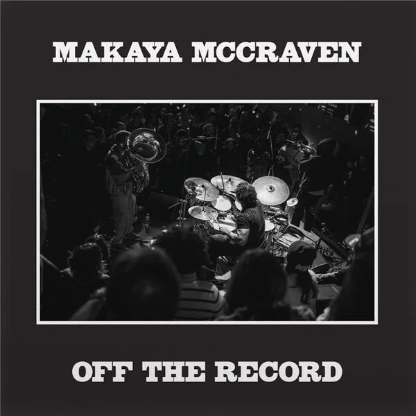 Off The Record | Makaya McCraven