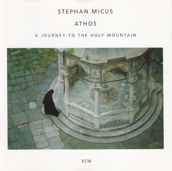 Athos (A Journey To The Holy Mountain) | Stephan Micus
