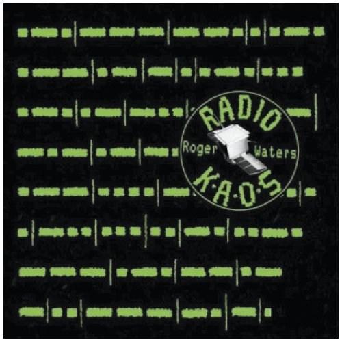 Radio K.A.O.S. | Roger Waters