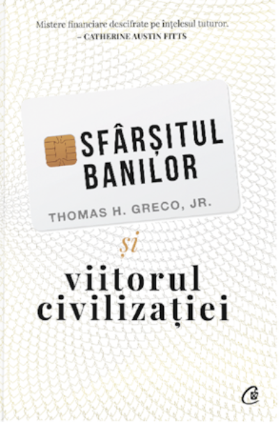 Sfarsitul banilor si viitorul civilizatiei | Thomas H. Greco Jr