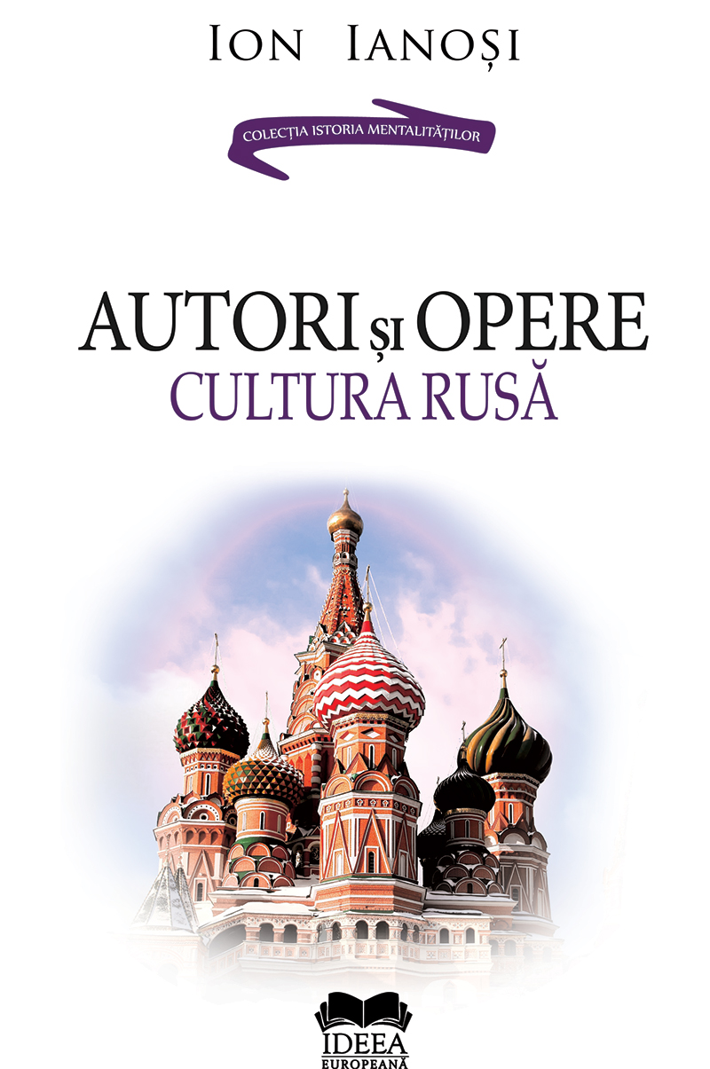 Autori si opere. Cultura rusa. Volumul II  | Ion Ianosi