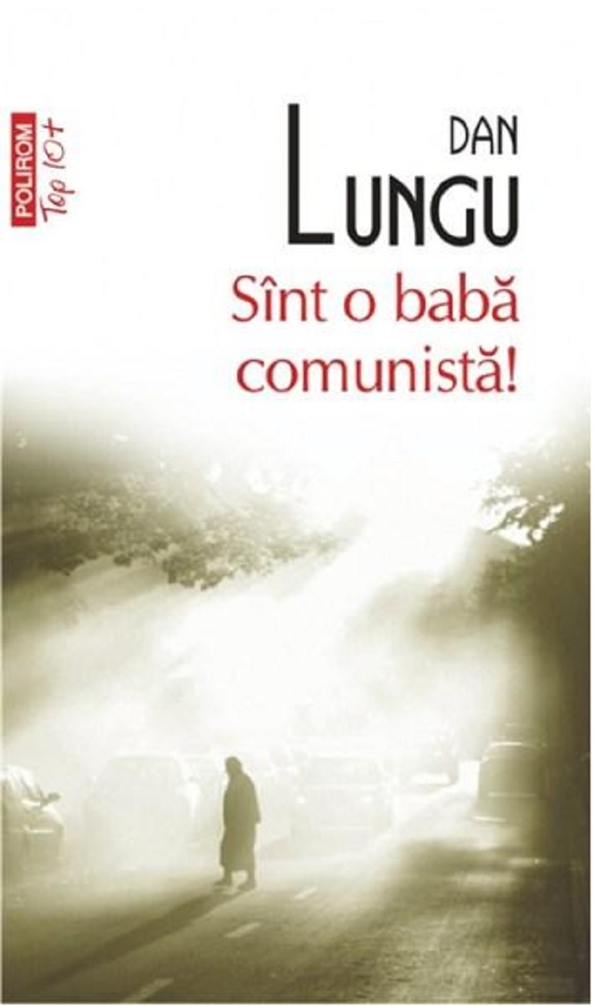 Sint o baba comunista!  | Dan Lungu