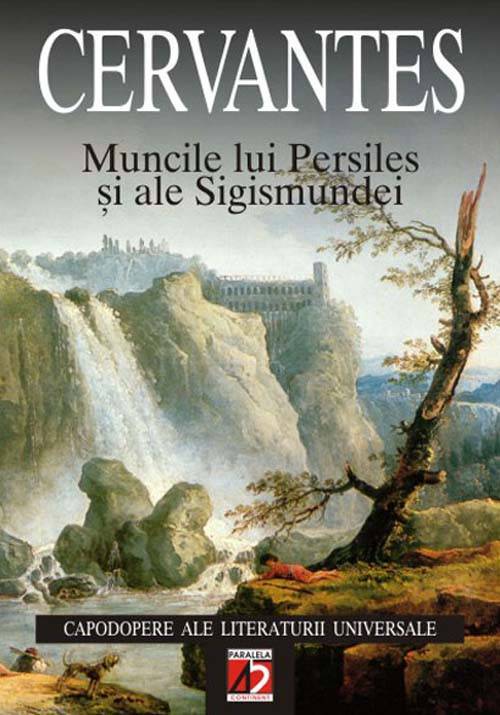 Muncile lui Persiles si ale Sigismundei | Miguel de Cervantes