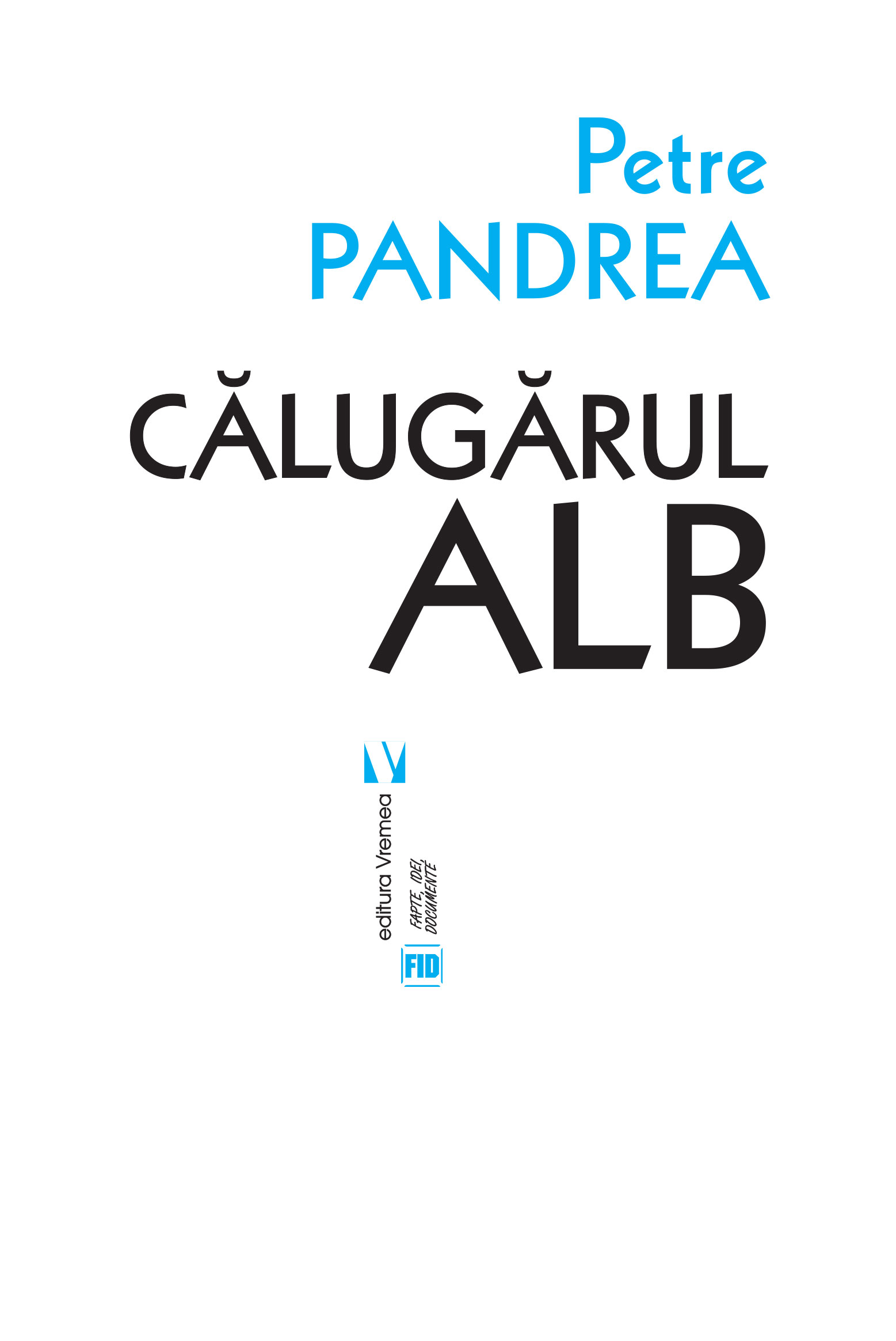 Calugarul alb | Petre Pandrea