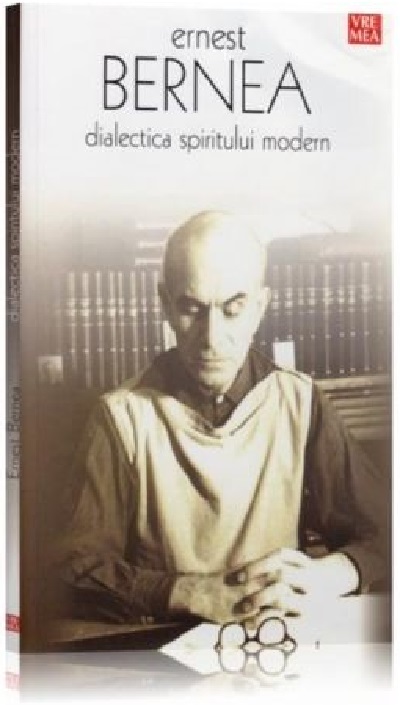 Dialectica spiritului modern | Ernest Bernea