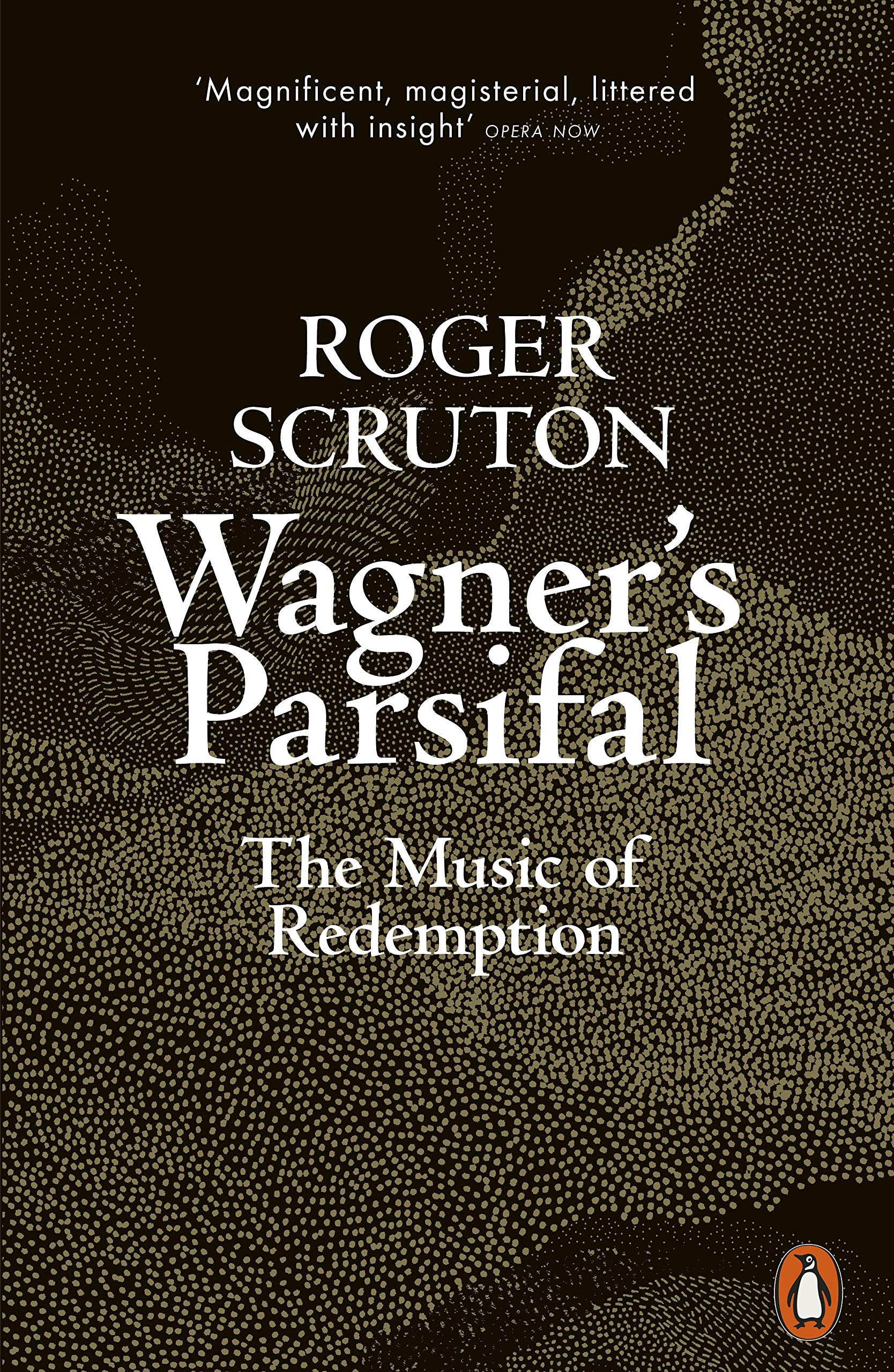 Wagner's Parsifal | Roger Scruton