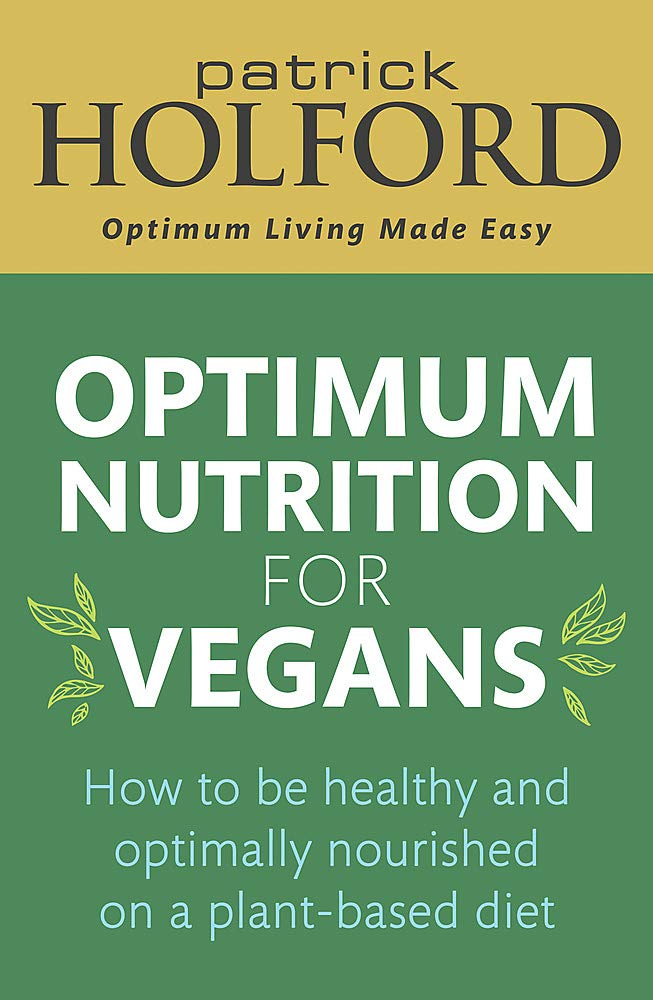 Optimum Nutrition for Vegans | Patrick Holford