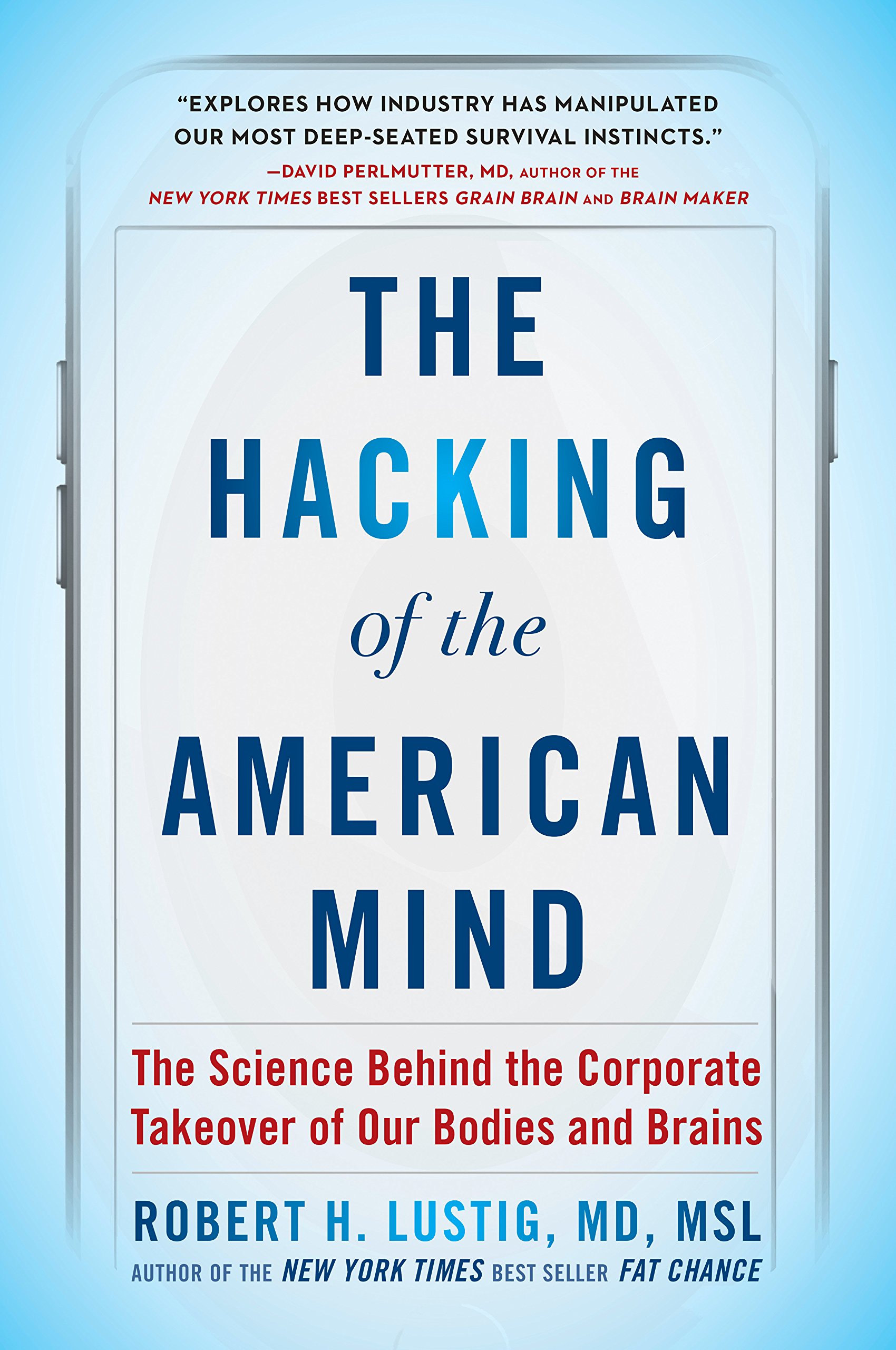 The Hacking of the American Mind | Robert H. Lustig