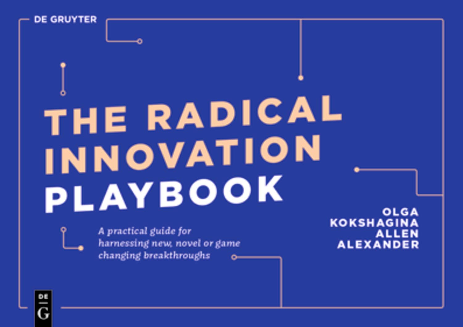 Radical Innovation Playbook | Olga Kokshagina, Allen Alexander