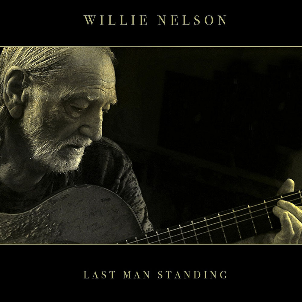 Last Man Standing  | Willie Nelson