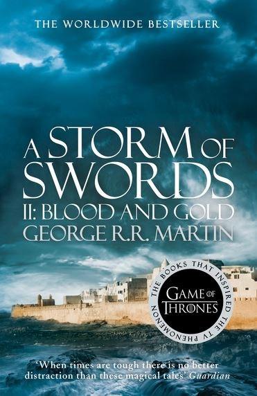 A Storm of Swords. Part 2: Blood and Gold  | George R.R. Martin